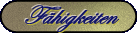 F�higkeiten
